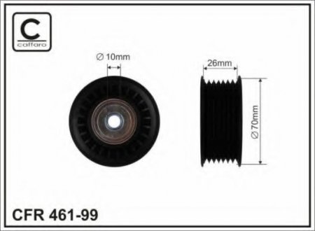 461-99 CAFFARO 70x10x26 Ролик паска приводного Mitsubishi Pajero 3.0V6 90-